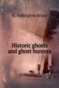 Historic ghosts and ghost hunters