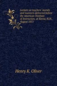 LECTURE ON TEACHERS MORALS AND MANNERS
