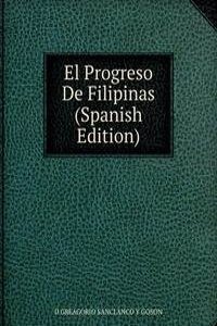 El Progreso De Filipinas (Spanish Edition)