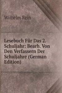 Lesebuch Fur Das 2. Schuljahr: Bearb. Von Den Verfassern Der Schuljahre (German Edition)