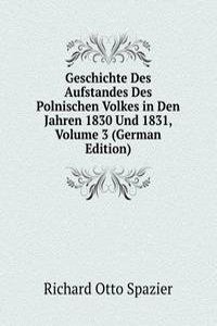 Geschichte Des Aufstandes Des Polnischen Volkes in Den Jahren 1830 Und 1831, Volume 3 (German Edition)