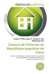Censure de L'Internet En Rpublique Populaire de Chine