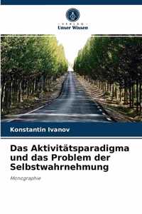 Das Aktivitätsparadigma und das Problem der Selbstwahrnehmung