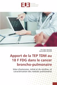 Apport de la TEP TDM au 18 F FDG dans le cancer broncho-pulmonaire