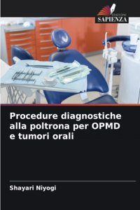 Procedure diagnostiche alla poltrona per OPMD e tumori orali