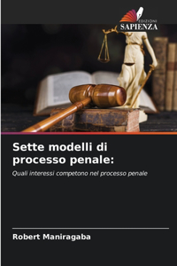Sette modelli di processo penale