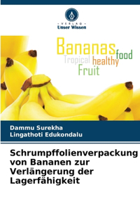 Schrumpffolienverpackung von Bananen zur Verlängerung der Lagerfähigkeit