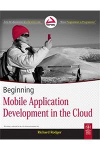 Beginning Mobile Application Development In The Cloud