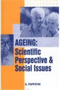 Ageing: Scientific Perspective & Social Issues