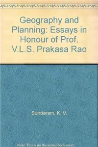 Geography and Planning : Essays in Honour of Prof. V.L.S. Prakasa Rao