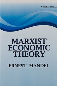 Marxist Economic Theory (Volume- Two) PB