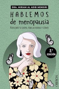 Hablemos de menopausia: Redescubre tu cuerpo, toma las riendas y cuidate