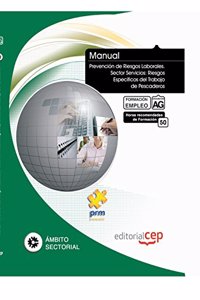 Manual Prevencion de Riesgos Laborales. Sector Servicios: Riesgos Especificos del Trabajo de Pescaderos. Formacion para el Empleo