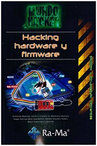 Mundo Hacker. Hacking, hardware y firmware