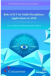 Role of Ict for Multi-Disciplinary Applications in 2030