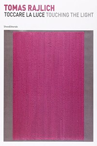 Tomas Rajlich: Touching the Light