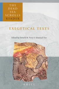 Dead Sea Scrolls Reader, Volume 2 Exegetical Texts