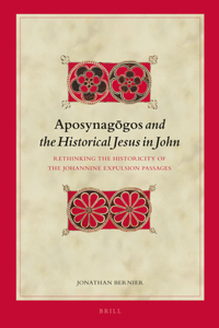 Aposynagōgos and the Historical Jesus in John