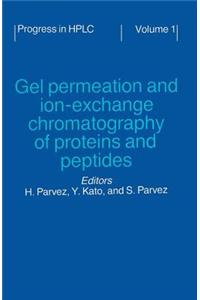 Gel Permeation and Ion-Exchange Chromatography of Proteins and Peptides