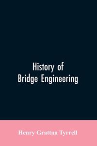 History of Bridge Engineering