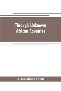 Through unknown African countries; the first expedition from Somaliland to Lake Lamu