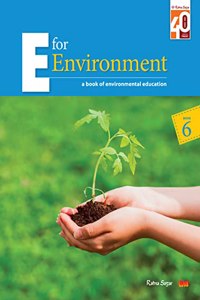 Ratna Sagar E For Environment Class 6 - Environmental Education Book For Class 6