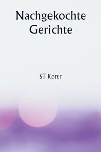 Nachgekochte Gerichte