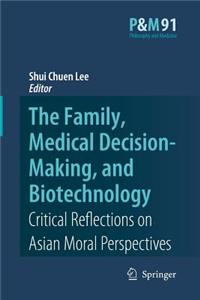 Family, Medical Decision-Making, and Biotechnology