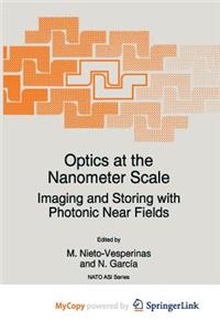 Optics at the Nanometer Scale