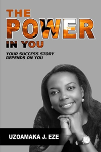 Power in You: Your Success Story Depends on You