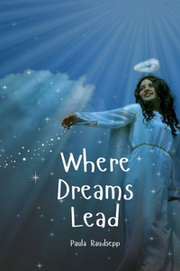 Where Dreams Lead