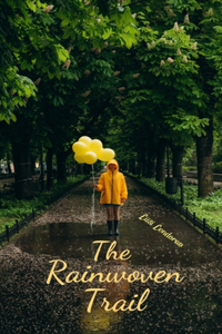The Rainwoven Trail