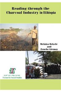Reading Through the Charcoal Industry in Ethiopia. Production, Marketing, Consumption and Impact
