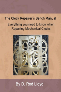 Clock Repairer's Bench Manual