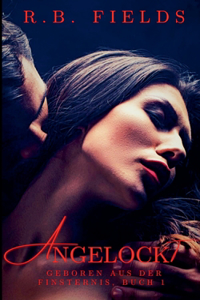 Angelockt