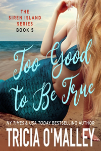 Too Good to Be True