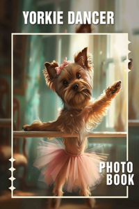 Yorkie Dancer Photo Book