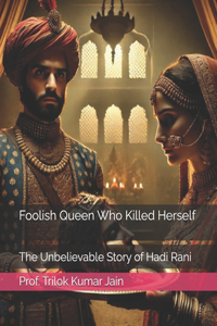 Foolish Queen Who Killed Herself