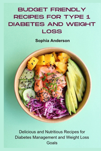 Budget Friendly Recipes for Type 1 Diabetes and Weight loss