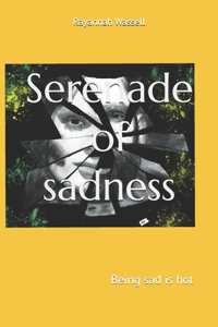 Serenade of sadness