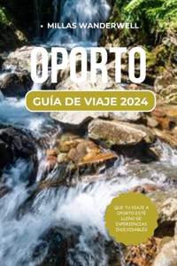 Oporto Guía de Viaje 2024