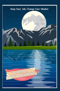 What is Quiet Quitting?