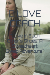 Love in Each Other's Shoes