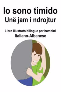 Italiano-Albanese Io sono timido/ Unë jam i ndrojtur Libro illustrato bilingue per bambini