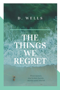 The Things We Regret