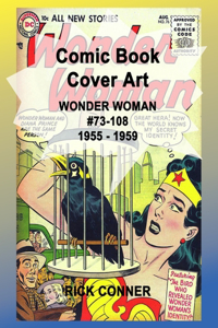 Comic Book Cover Art WONDER WOMAN #73-108 1955 - 1959