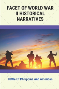 Facet Of World War II Historical Narratives