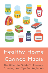 Healthy Home Canned Meals