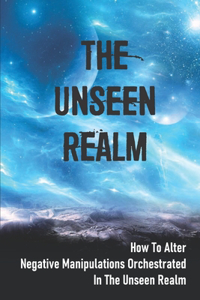 The Unseen Realm