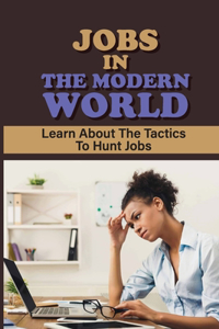 Jobs In The Modern World